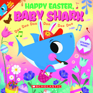 Happy Easter, Baby Shark!: Doo Doo Doo Doo Doo Doo (a Baby Shark Book)