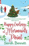 Happy Endings at Mermaids Point: The feel-good, festive read from Sarah Bennett