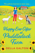 Happy Ever After at Puddleduck Farm: The next instalment in Della Galton's utterly charming, heartwarming Puddleduck Farm series