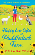 Happy Ever After at Puddleduck Farm: The next instalment in Della Galton's utterly charming, heartwarming Puddleduck Farm series