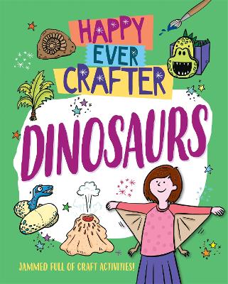 Happy Ever Crafter: Dinosaurs - Lim, Annalees