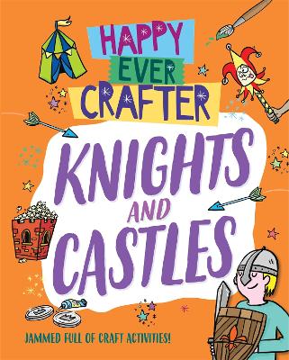 Happy Ever Crafter: Knights and Castles - Lim, Annalees