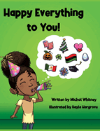 Happy Everything to You: A Celebration of Culture