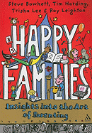 Happy Families: Insights Into the Art of Parenting