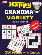 Happy Grandma: Variety Puzzle Book #1 (250 Brain Boosting Puzzles with Smart Quotes)
