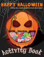 Happy Halloween Activity Book Coloring, Mazes, Connect the dot, Word Search, Match Shadow: For Kids Ages 3-5, 4-8 for Toddlers Kindergarten Boys Girls