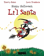 Happy Halloween, Li'l Santa