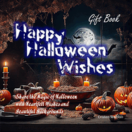 Happy Halloween: Share the Magic of Halloween with Heartfelt Wishes and Beautiful Backgrounds