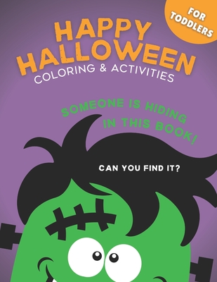 Happy Halloween: The Big Coloring & Activity Book For Toddlers and Kids: (Ages 3, 4-8): Dot-to-Dot, Color-by-Number, Mazes, I Spy..., Spot the Differences Puzzles and more - Simple Kid Press