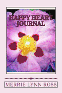 Happy Heart Journal: Be Real, Laugh & Love