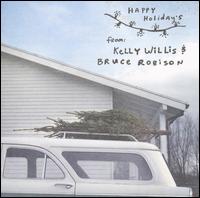 Happy Holidays [EP] - Kelly Willis & Bruce Robison