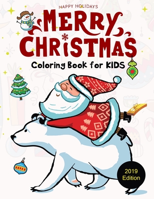 Happy Holidays Merry Christmas Coloring Book for Kids ( 2019 Edition ): 50 Cute Christmas Coloring Pages - Press, Hero