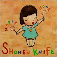 Happy Hour - Shonen Knife