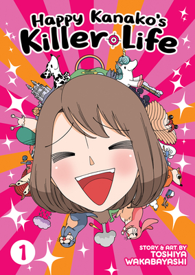 Happy Kanako's Killer Life Vol. 1 - Wakabayashi, Toshiya