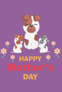 Happy Mother's Day: Mama Dog with Puppies - Lined, Empty Journal for Your Personal Recipe Compilation - 6x9'', 110 Pages