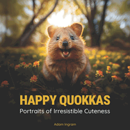 Happy Quokkas: Portraits of Irresistible Cuteness