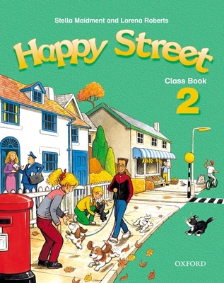 Happy Street: 2: Class Book - Maidment, Stella, and Roberts, Lorena