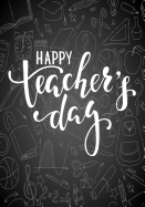 Happy Teacher's Day: Teacher Appreciation Gift It Takes a Big Heart Notebook or Journal with Quote Perfect Year End Graduation or Thank You Gift for Teachers