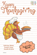 Happy Thanksgiving Activity Book for Creative Noggins: Coloring, Mazes, Puzzles, Draw, Doodle and Write Kids Thanksgiving Holiday Coloring Book with Cartoon Pictures Cntg101