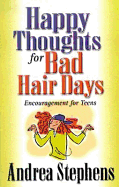 Happy Thoughts for Bad Hair Days