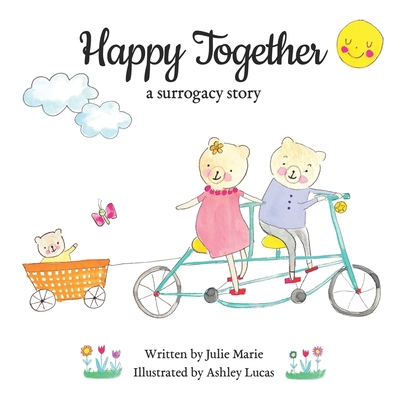 Happy Together, a surrogacy story - Marie, Julie