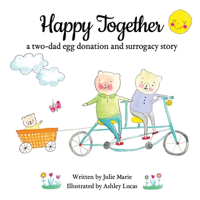 Happy Together, a two-dad egg donation and surrogacy story - Marie, Julie