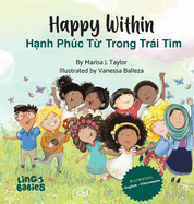 Happy within /H nh Phc T  Trong Tri Tim: Bilingual Vietnamese-English Children's Book/ Educational Books for Bilingual Children