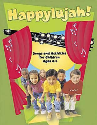 Happylujah!: Songs and Activities for Children Ages 4-6 - Miller, Mark a