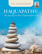 Haquapathy: The Journey to Your Transcendent Life