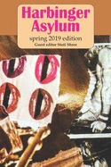 Harbinger Asylum: Spring 2019