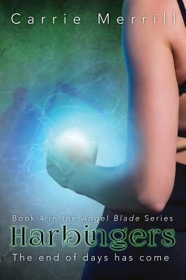 Harbingers: Book 4 of the Angel Blade Series - Merrill, Carrie