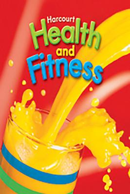 Harcourt Health & Fitness: Student Edition Grade 2 2007 - Harcourt School Publishers (Prepared for publication by)