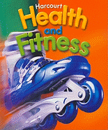 Harcourt Health & Fitness: Student Edition Grade 5 2006