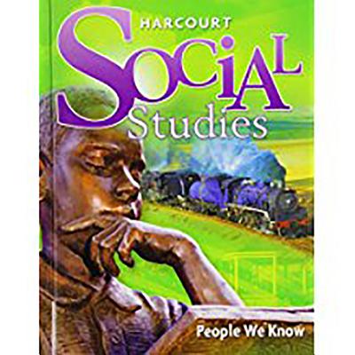 Harcourt Social Studies: Student Edition Grade 2 People We Know 2010 - Harcourt School Publishers (Prepared for publication by)