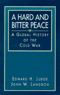 Hard and Bitter Peace: A Global History of the Cold War