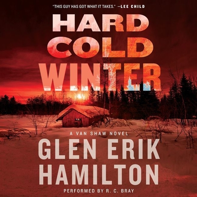 Hard Cold Winter: A Van Shaw Novel - Hamilton, Glen Erik, and Bray, R C (Read by)