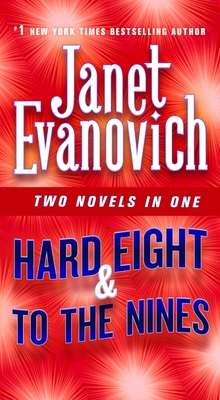 Hard Eight & to the Nines: Two Novels in One - Evanovich, Janet