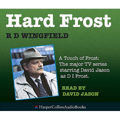 Hard Frost - Wingfield, R. D., and Nicholl, Kati (Abridged by), and Jason, David (Read by)