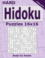 Hard Hidoku Puzzles 16x16 Book for Adults: 200 Hard Hidoku For Advanced Players. One puzzle per page. Large print.