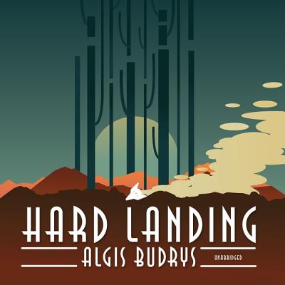 Hard Landing - Budrys, Algis, and Kenerly, Kevin (Read by)