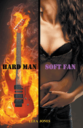 Hard Man, Soft Fan