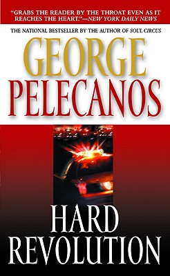 Hard Revolution - Pelecanos, George P