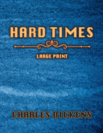 Hard Times: Large Print