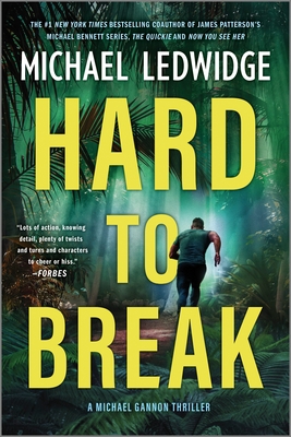 Hard to Break: A Michael Gannon Thriller - Ledwidge, Michael