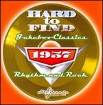 Hard to Find Jukebox Classics 1957: Rhythm & Rock