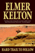 Hard Trail to Follow - Kelton, Elmer