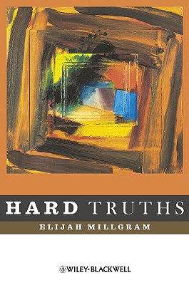 Hard Truths - Millgram, Elijah