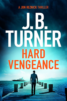 Hard Vengeance - Turner, J B