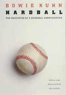 Hardball: The Education of a Baseball Commissioner