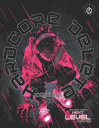 Hardcore Delete Code 366: Twisted Gamers Battle it out in Hardcore Mode! Insanely detailed GamerTag Concept and Character Art! A must for Extreme Gamers and Coloring Book fans!
